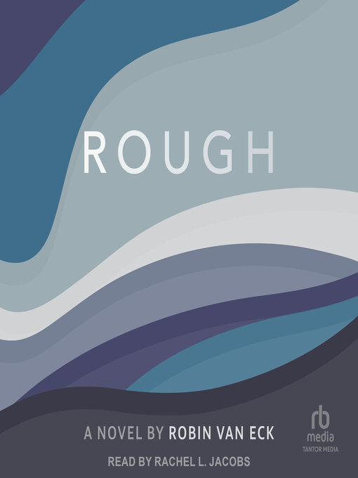 Title details for Rough by Robin Van Eck - Available